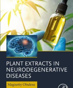 Plant Extracts in Neurodegenerative Diseases 1st Edition Magisetty Obulesu - eBook PDF
