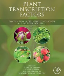 Plant Transcription Factors: Contribution in Development, Metabolism, and Environmental Stress 1st Edition - eBook PDF