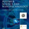 Polymer Science and Nanotechnology: Fundamentals and Applications 1st Edition Ravin Narain - eBook PDF