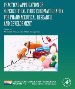 Practical Application of Supercritical Fluid Chromatography for Pharmaceutical Research and Development 1st Edition - eBook PDF