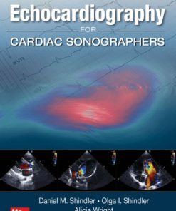 Practical Echocardiography for Cardiac Sonographers 1st Edition Daniel M. Shindler - eBook PDF
