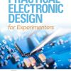 Practical Electronic Design for Experimenters 1st Edition Louis Frenzel - eBook PDF