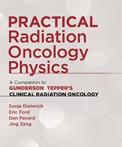 Practical Radiation Oncology Physics: A Companion to Gunderson & Tepper's Clinical Radiation Oncology, 1e - eBook PDF