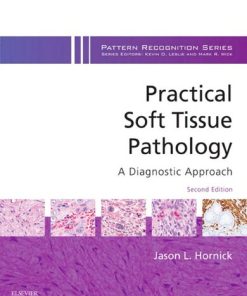 Practical Soft Tissue Pathology. A Diagnostic Approach 2nd Edition Jason L. Hornick - eBook PDF
