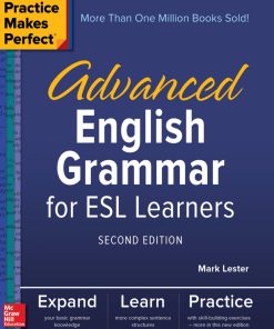 Practice Makes Perfect Advanced English Grammar for ESL Learners Second Edition Mark Lester - eBook PDF
