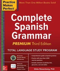 Practice Makes Perfect: Complete Spanish Grammar, Premium 3rd Ed 3rd Edition Gilda Nissenberg - eBook PDF