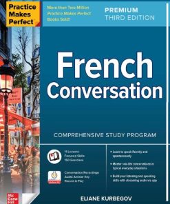 Practice Makes Perfect: French Conversation, Premium Third Edition Eliane Kurbegov - eBook PDF