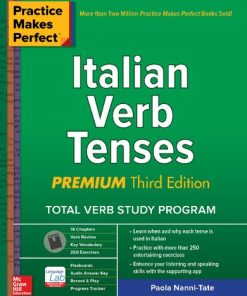 Practice Makes Perfect: Italian Verb Tenses, Premium Third Edition Paola Nanni-Tate - eBook PDF