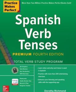 Practice Makes Perfect: Spanish Verb Tenses 4th Edition Edition Dorothy Richmond - eBook PDF