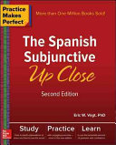 Practice Makes Perfect: The Spanish Subjunctive Up Close, Second Edition Eric W. Vogt - eBook PDF