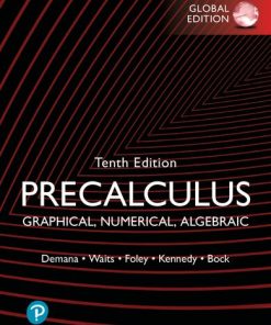 Precalculus: Graphical, Numerical, Algebraic, 10th Edition, Global Edition Franklin Demana - eBook PDF