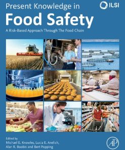 Present Knowledge in Food Safety : A Risk-Based Approach Through the Food Chain 1st edition - eBook PDF