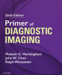 Primer of Diagnostic Imaging: Expert Consult - Online and Print 6th Edition Mukesh Mgh Harisinghani Md - eBook PDF