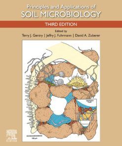 Principles and Applications of Soil Microbiology 3rd Edition Terry J. Gentry (Editor) - eBook PDF
