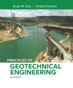 Principles of Geotechnical Engineering 9th Edition Braja M. Das - eBook PDF