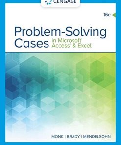 Problem Solving Cases In Microsoft Access & Excel 16th Edition Ellen Monk - eBook PDF