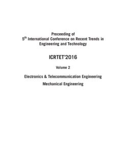 Proceeding of 5 th International Conference on Recent Trends in Engineering and Technology ICRTET’2016 Volume 2 Electronics & Telecommunication Engineering Mechanical Engineering - eBook PDF