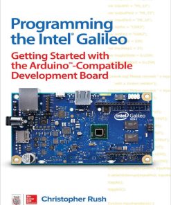 Programming the Intel Galileo: Getting Started with the Arduino - Compatible Development Board 1st Edition - eBook PDF