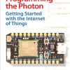 Programming the Photon: Getting Started with the Internet of Things 1st edition - eBook PDF