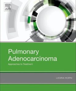 Pulmonary Adenocarcinoma: Approaches to Treatment, 1e - eBook PDF