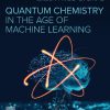 Quantum Chemistry in the Age of Machine Learning 1st edition - eBook PDF