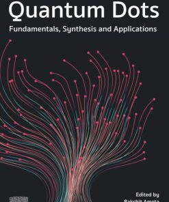 Quantum Dots: Fundamentals, Synthesis and Applications 1st edition - eBook PDF