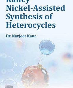 Raney Nickel-Assisted Synthesis of Heterocycles 1st edition - eBook PDF