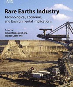Rare earths industry : technological, economic, and environmental implications 1st Edition Leal Filho Walter - eBook PDF