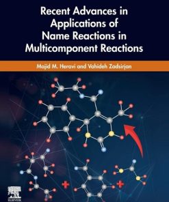 Recent Advances in Applications of Name Reactions in Multicomponent Reactions 1st Edition Majid M. Heravi - eBook PDF