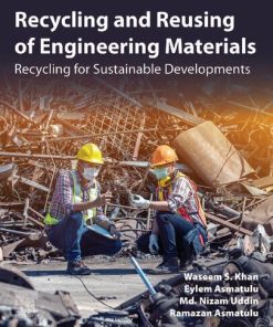 Recycling and Reusing of Engineering Materials: Recycling for Sustainable Developments 1st edition- eBook PDF