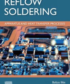 Reflow Soldering: Apparatus and Heat Transfer Processes 1st Edition Balázs Illés - eBook PDF
