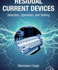 Residual Current Devices: Selection, Operation, and Testing 1st Edition - eBook PDF