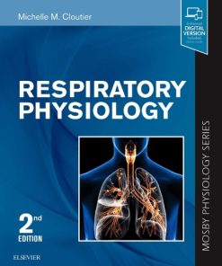 Respiratory Physiology (Mosby Physiology Series) 2nd Edition Edition Michelle M. Cloutier - eBook PDF