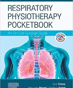 Respiratory Physiotherapy Pocketbook: An On Call Survival Guide (Physiotherapy Pocketbooks) 3rd Edition Jane Cross - eBook PDF