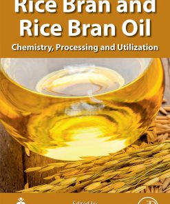 Rice Bran and Rice Bran Oil: Chemistry, Processing and Utilization 1st Edition- eBook PDF