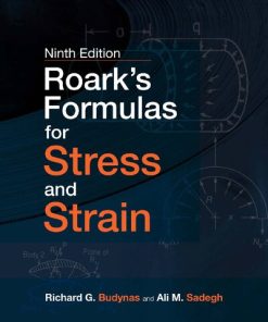 Roark's Formulas for Stress and Strain (9th Ed.) 9th Edition Richard Budynas - eBook PDF