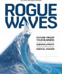 Rogue Waves: Future-Proof Your Business to Survive and Profit from Radical Change 1st Edition - eBook PDF