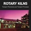 Rotary Kilns, Second Edition: Transport Phenomena and Transport Processes Boateng - eBook PDF