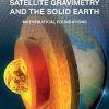Satellite Gravimetry and the Solid Earth: Mathematical Foundations 1st edition - eBook PDF