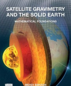 Satellite Gravimetry and the Solid Earth: Mathematical Foundations 1st edition - eBook PDF