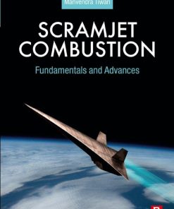 Scramjet Combustion: Fundamentals and Advances 1st Edition - eBook PDF