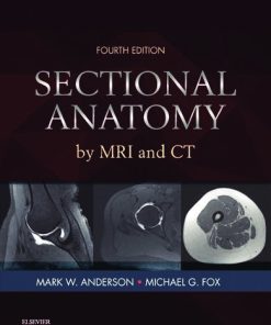 Sectional Anatomy by MRI and CT 4th Edition Mark W. Anderson Md - eBook PDF