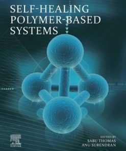 Self-Healing Polymer-Based Systems 1st Edition Sabu Thomas - eBook PDF
