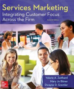 Services Marketing: Integrating Customer Focus Across the Firm - eBook PDF