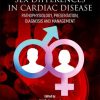 Sex Differences in Cardiac Diseases: Pathophysiology, Presentation, Diagnosis and Management 1st Edition - eBook PDF