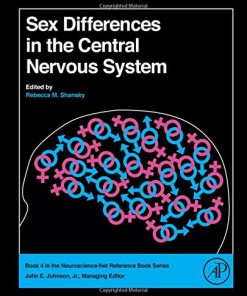 Sex Differences in the Central Nervous System 1st Edition Rebecca M. Shansky - eBook PDF