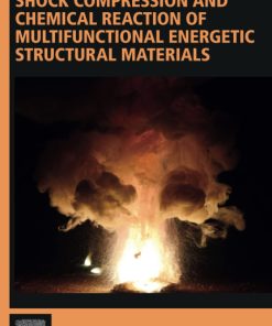 Shock Compression and Chemical Reaction of Multifunctional Energetic Structural Materials 1st Edition - eBook PDF