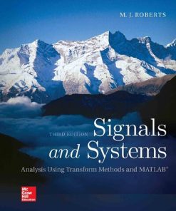 Signals and systems : analysis using transform methods and MATLAB Third Edition Michael J. Roberts - eBook PDF
