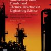 Simultaneous Mass Transfer and Chemical Reactions in Engineering Science: Solution Methods and Chemical Engineering Applications 1st Edition- eBook PDF