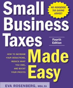 Small business taxes made easy : how to increase your deductions, reduce what you owe, and boost your profits - eBook PDF